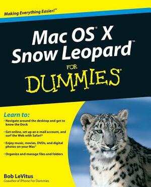 Mac OS X Snow Leopard for Dummies by Bob LeVitus