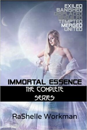 Immortal Essence: The Complete Series by RaShelle Workman