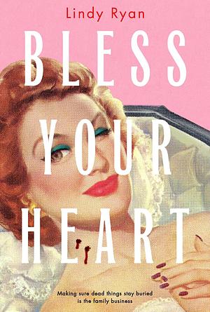 Bless your heart by Lindy Ryan