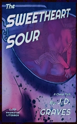 The Sweetheart Sour by J. D. Graves