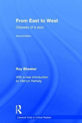 From East To West: Odyssey of a Soul by Roy Bhaskar