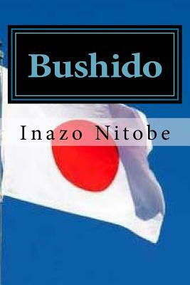 Bushido: The Soul of Japan by Inazō Nitobe