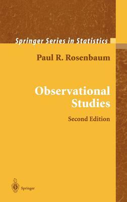 Observational Studies by Paul R. Rosenbaum