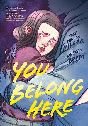 You Belong Here by Sara Phoebe Miller, Morgan Beem