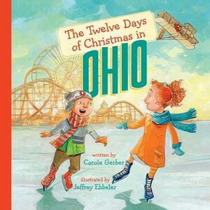 The Twelve Days of Christmas in Ohio by Carole Gerber