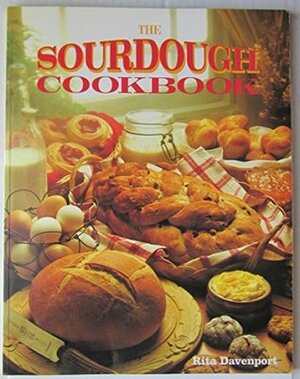 Sourdough Cookbook by Rita Davenport