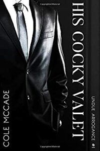 His Cocky Valet by Cole McCade