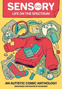 Sensory: Life on the Spectrum by Schnumn