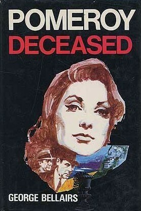 Pomeroy Deceased by George Bellairs