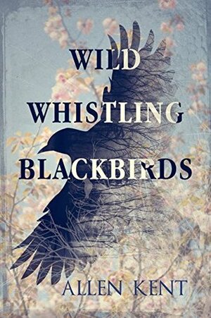 Wild Whistling Blackbirds by Allen Kent