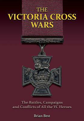 The Victoria Cross Wars by Brian Best