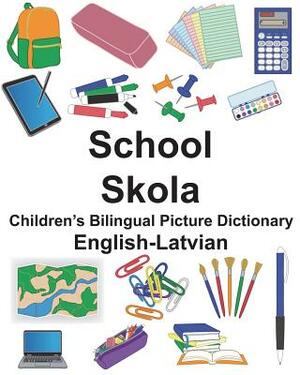 English-Latvian School/Skola Children's Bilingual Picture Dictionary by Richard Carlson Jr