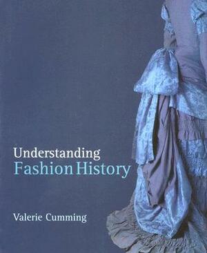 Understanding Fashion History by Valerie Cumming