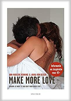 Make more love by Anika von Keiser, Ann-Marlene Henning