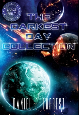 The Darkest Day Collection by Danielle Forrest