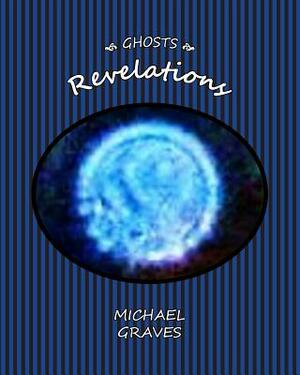 Ghosts: Revelations by Michael Graves