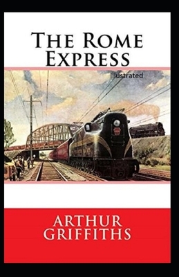 The Rome Express Illustrated by Arthur Griffiths