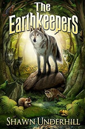 The Earthkeepers by Shawn Underhill