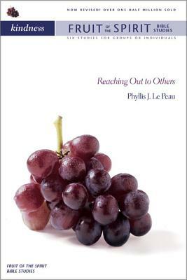 Kindness: Reaching Out to Others by Phyllis J. Lepeau