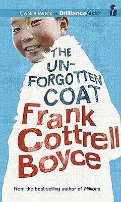 The Unforgotten Coat by Frank Cottrell Boyce