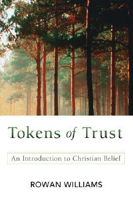 Tokens of Trust by Rowan Williams