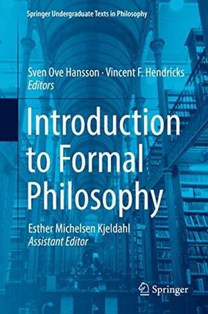 Introduction to Formal Philosophy by Esther Michelsen Kjeldahl, Vincent F. Hendricks, Sven Ove Hansson