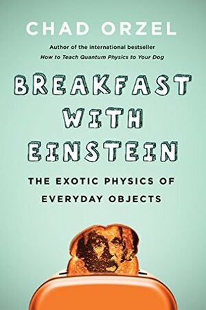 Breakfast with Einstein by Chad Orzel