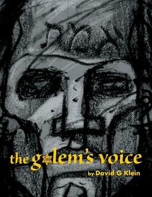 The Golem's Voice by David G. Klein