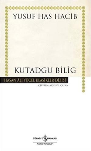 Kutadgu Bilig by Yusuf Has Hacib, Zeynep Üstün