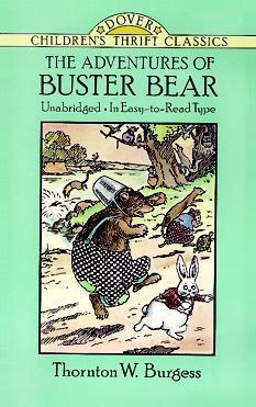 The Adventures of Buster Bear by Thornton Burgess, Fiction, Animals, Fantasy & Magic by Thornton W. Burgess