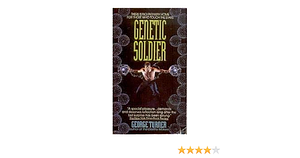 Genetic Soldier by George Turner