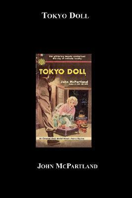 Tokyo Doll by John McPartland
