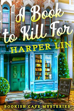 A Book to Kill for by Harper Lin