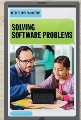 Solving Software Problems by Daniel R. Faust