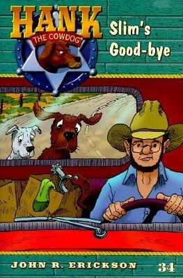 Hank the Cowdog 34: Slim's Goodbye by John R. Erickson, Gerald L. Holmes