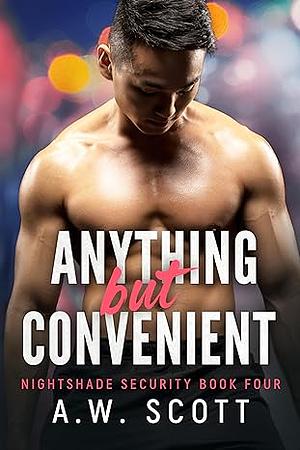 Anything But Convenient by A.W. Scott