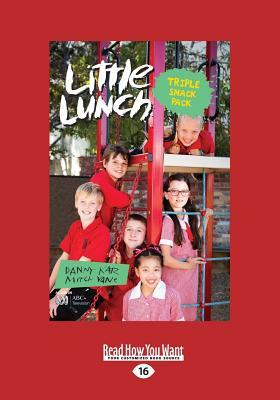 Triple Snack Pack: Little Lunch Series (Large Print 16pt) by Danny Katz