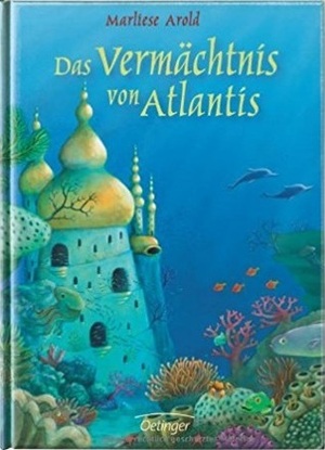 Das Vermächtnis von Atlantis by Marliese Arold