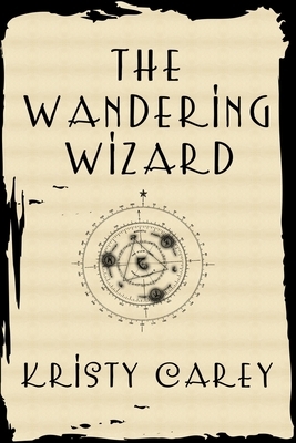 The Wandering Wizard by Kristy Carey