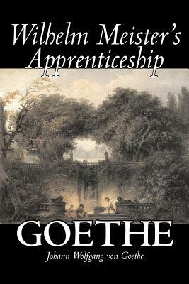 Wilhelm Meister's Apprenticeship by Johann Wolfgang von Goethe