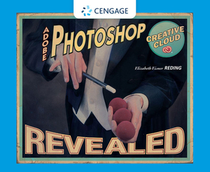 Adobe Photoshop Creative Cloud Revealed by Elizabeth Eisner Reding