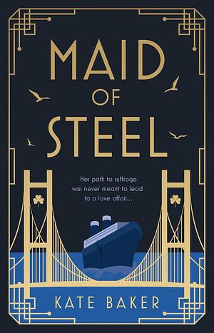 Maid of Steel by Kate Baker