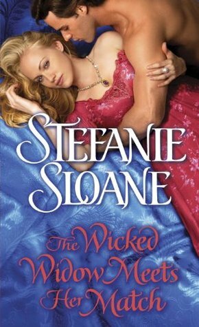 The Wicked Widow Meets Her Match by Stefanie Sloane