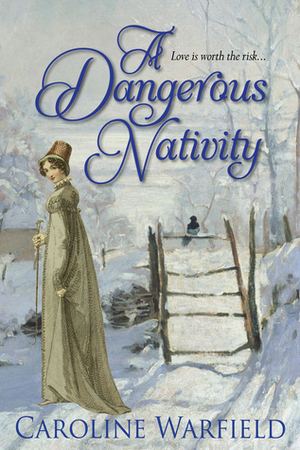 A Dangerous Nativity by Caroline Warfield
