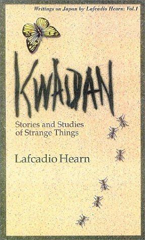 Kwaidan: Stories and Studies of Strange Things by Hiroshi Watanabe, Lafcadio Hearn