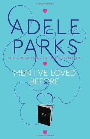 Men I've Loved Before by Adele Parks