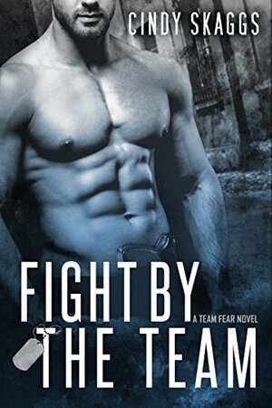 Fight By The Team by Cindy Skaggs