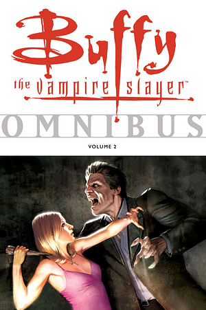 Buffy the Vampire Slayer Omnibus, Volume 2 by Andi Watson, James Marsters, Scott Lobdell, Fabian Nicieza, Christopher Golden, Doug Petrie, Dan Brereton