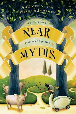 Near Myths by Todd Hogan, Awnna Marie Evans