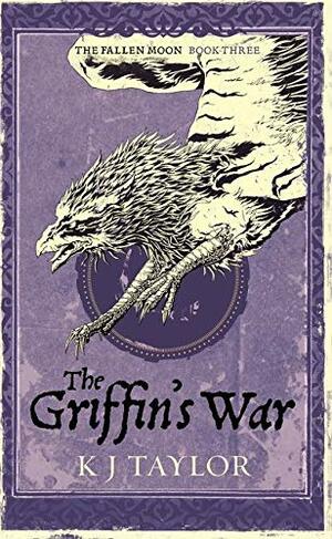 The Griffin's War by K.J. Taylor